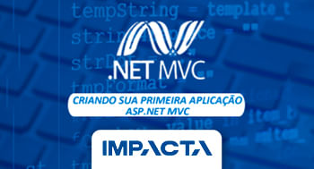 ASP.NET MVC - Desenvolvendo sua Primeira Aplicação