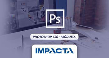 Photoshop CS6 - Módulo I