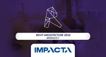 Revit Architecture 2016 - Módulo I