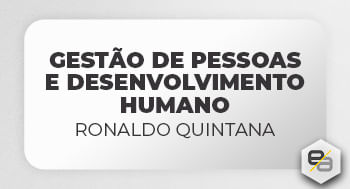 Gestão de Pessoas e Desenvolvimento Humano