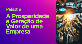 A-Prosperidade-e-Geracao-de-Valor-de-uma-Empresa-_